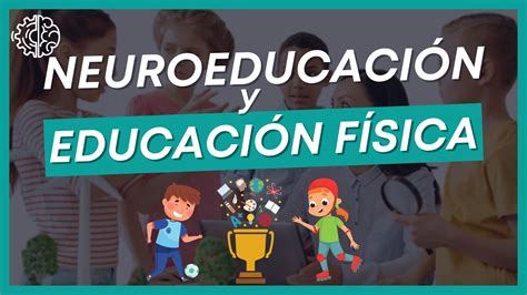 🧠neurociencia Y Educación Física Youtube