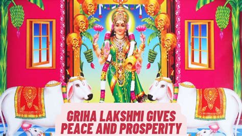 Graha Lakshmi Entering Into Home Peace And Prosperity Youtube