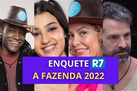 Votação R7 Enquete A Fazenda 2022 Quem Sai Na última Roça Dci