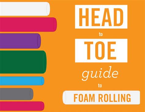 Head To Toe Guide To Foam Rolling 02 Coury And Buehler Physical Therapy