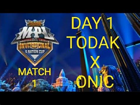 DAY 1 MPL INVITATIONAL NATION CUP TODAK VS ONIC E Sport MATCH 1