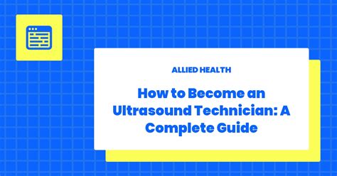 How to Become an Ultrasound Technician: A Complete Guide