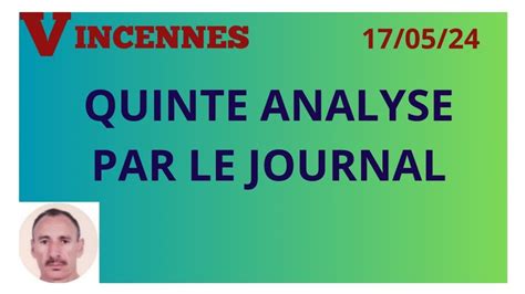 VINCENNES LE 17 05 2024 LE QUINTÉ ATTELÉ ANALYSE PAR LE JOURNAL