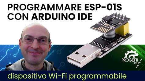 ESP 01S Programmare ESP8266 Con Arduino IDE Primi Passi YouTube