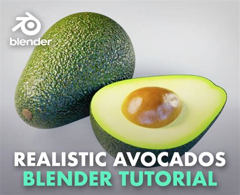 How To Create Realistic Avocados Flippednormals