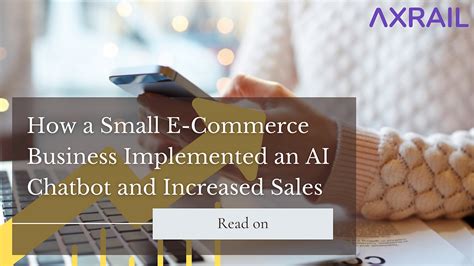 How a Small E-Commerce Business Implemented an AI Chatbot and Increased Sales