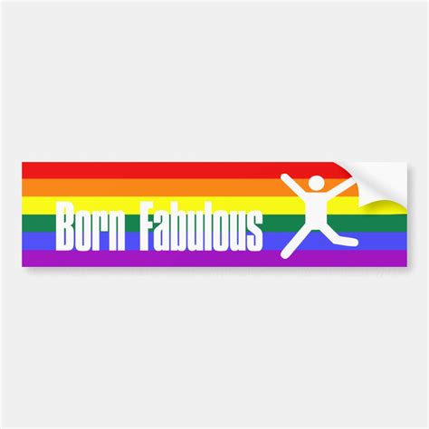 Born Fabulous Gay Pride Rainbow Bumper Sticker Zazzle