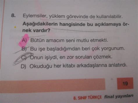 Bence C şıkkı arkadaşlar bir bakabilir misiniz 8 Sınıf Türkçe Final