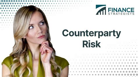 Counterparty Risk Definition Types Applications Management