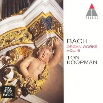 Bach Oeuvres Pour Orgue Vol Ton Koopman Johann Sebastian Bach