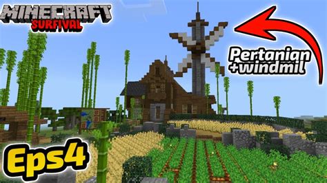 MEMBUAT PERTANIAN BESERTA WINDMIL DI MINECRAFT POCKET EDITION S1 EP4