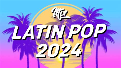 MIX LATIN POP 2024 MIX CANCIONES DE MODA 2024 LO MAS SONADO YouTube