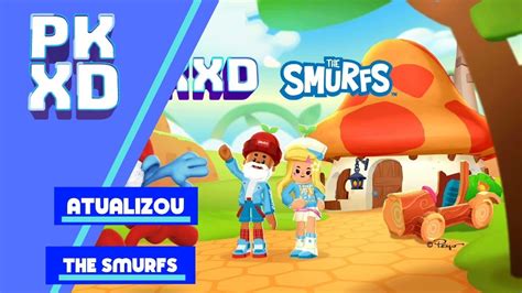 Pk Xd Tudo O Que Chegou Na Nova Atualiza O Smurfs Youtube