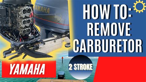 How To Remove Carburetor From Yamaha Outboard Youtube