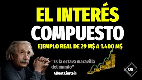 El interés compuesto el camino a la riqueza Albert Einstein YouTube