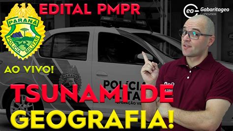 AO VIVO EDITAL PMPR 2020 TSUNAMI DE GEOGRAFIA GABARITAGEO CONCURSOS