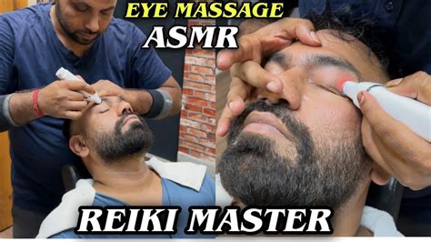 Reiki Master Head Massage Eye Massage By New Tool By Indian Barber