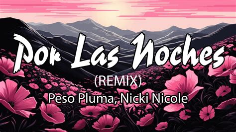 Peso Pluma Nicki Nicole Por Las Noches Remix Lyric Letra YouTube