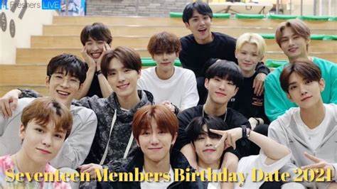 Seventeen Members Birthday Date 2021: Seventeen Members Birthday Date ...