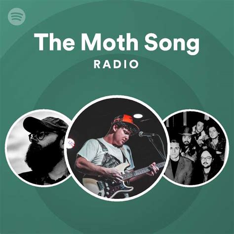 The Moth Song Radio Playlist By Spotify Spotify