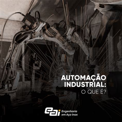 Automação Industrial O Que é Eai Engenharia