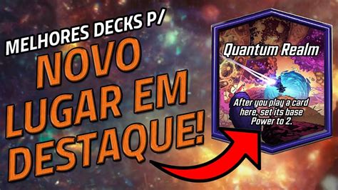 Melhores Decks Para Quantum Realm Novo Lugar Em Destaque Marvel