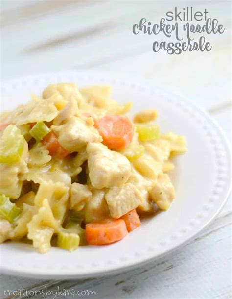 Creamy Chicken Noodle Skillet Recipe Creations By Kara