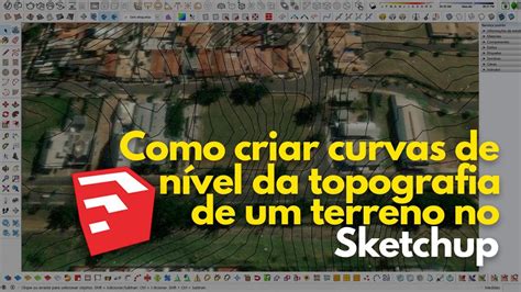 Como criar curvas de nível da topografia de um terreno no Sketchup