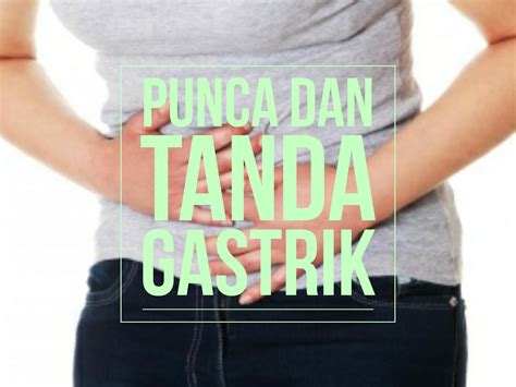 Gastrik Punca Dan Tanda Gastrik