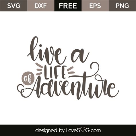 Live A Life Of Adventure