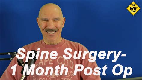 Spine Surgery 1 Month Post Op Update L2 L5 Laminectomy Fusion