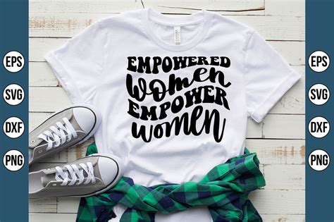 Empowered Women Empower Women Svg Graphic By Creativemomenul022