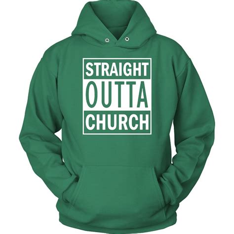 Straight Outta Church Hoodie Christian Apparel With Images Unisex