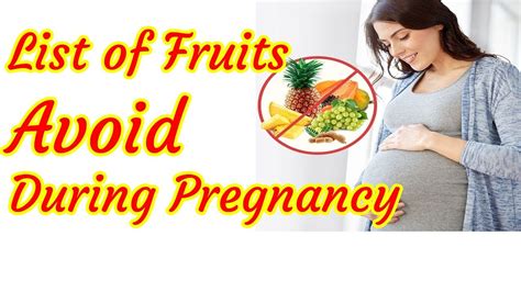 List Of Fruits To Avoid During Pregnancy List Of Avoid Food During