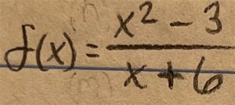 Solved Find The Slant Asymptote Of F X X2 3x 6 Chegg