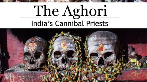 Spirit Box 03 The Aghori Indias Cannibal Priests Youtube