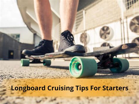 Longboard Cruising Tips For Starters Complete Guide 2022