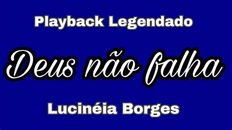 Deus N O Falha Playback Legendado Lucin Ia Borges Youtube