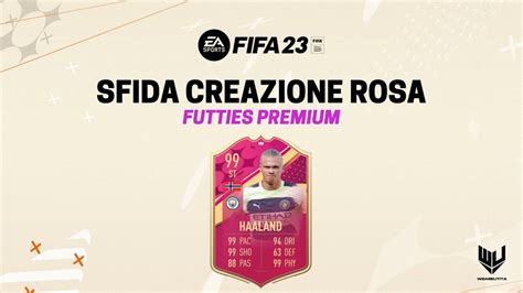 Fifa Sfida Creazione Rosa Haaland Futties Weareutita