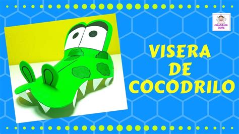 Visera De Cocodrilo Con Foami Youtube