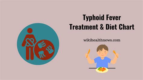 Typhoid Fever Food Chart And Treatment Wiki Health News