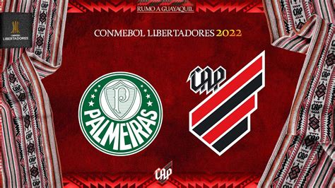 Palmeiras X Athletico Paranaense Conmebol Libertadores 2022