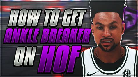 Nba K Fastest Way To Unlock Hof Ankle Breaker Most Efficient