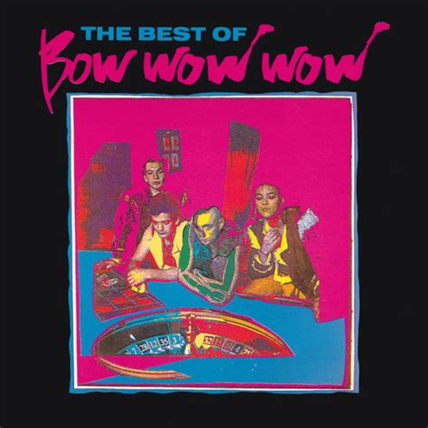 Bow Wow Wow The Best Of Releases Discogs