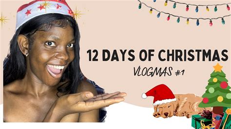 Introduction To 12 Days Of Christmas Series Vlogmas Day 1 Youtube