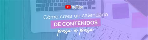 Cómo crear un calendario de contenidos paso a paso