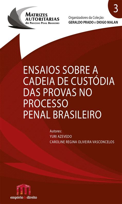 Ensaios Sobre A Cadeia De Cust Dia Das Provas No Processo Penal