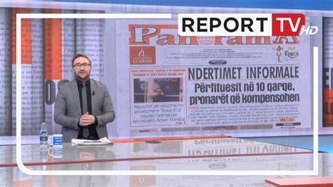 Report TV Shtypi i Ditës dhe Ju ja çfarë shkruajnë gazetat për sot