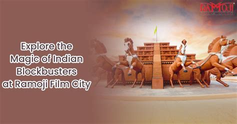 Behind the Scenes of Indian Blockbusters at Ramoji Film City