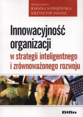 Innowacyjność organizacji w strategii inteligentnego i zrównoważonego